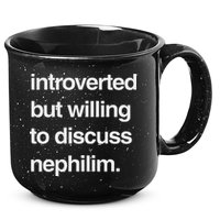 Introverted But Willing To Discuss Nephilim 15oz Campfire Ceramic Mug