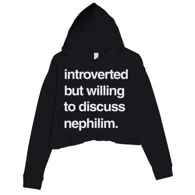 Introverted But Willing To Discuss Nephilim Crop Fleece Hoodie