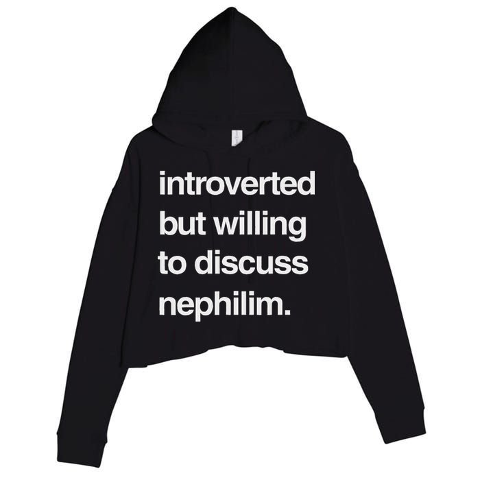Introverted But Willing To Discuss Nephilim Crop Fleece Hoodie