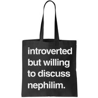 Introverted But Willing To Discuss Nephilim Bag