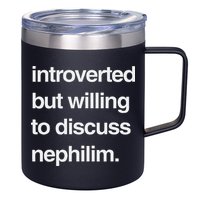 Introverted But Willing To Discuss Nephilim 12oz Stainless Steel Coffee Mug