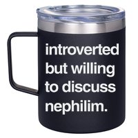 Introverted But Willing To Discuss Nephilim 12oz Stainless Steel Coffee Mug