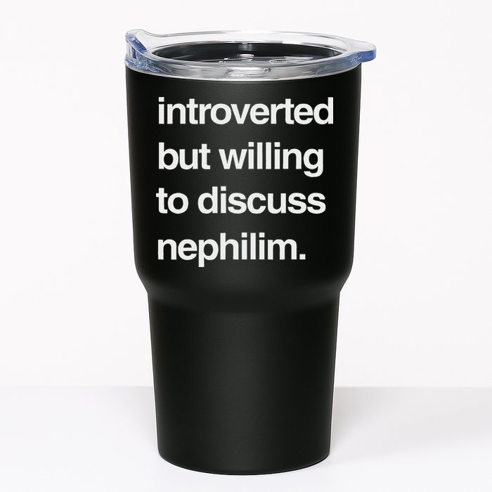 Introverted But Willing To Discuss Nephilim Tumbler