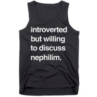 Introverted But Willing To Discuss Nephilim Tank Top