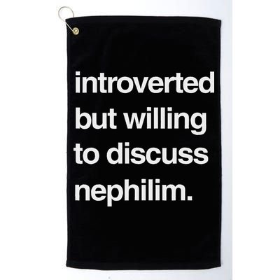 Introverted But Willing To Discuss Nephilim Golf Towel