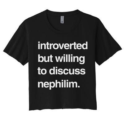 Introverted But Willing To Discuss Nephilim Crop Top