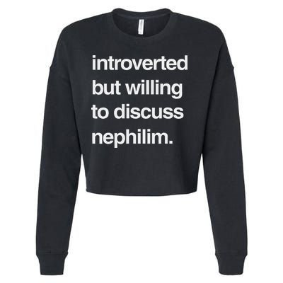 Introverted But Willing To Discuss Nephilim Cropped Pullover Crew