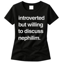 Introverted But Willing To Discuss Nephilim Womens T-Shirt
