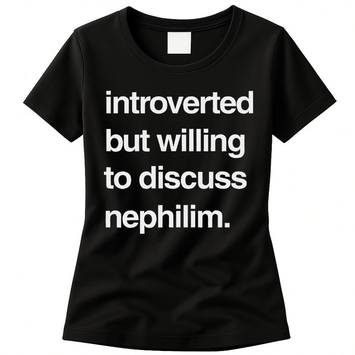 Introverted But Willing To Discuss Nephilim Womens T-Shirt