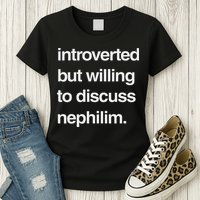 Introverted But Willing To Discuss Nephilim Womens T-Shirt