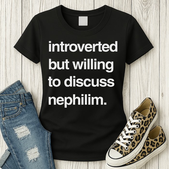 Introverted But Willing To Discuss Nephilim Womens T-Shirt