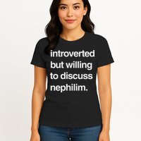 Introverted But Willing To Discuss Nephilim Womens T-Shirt
