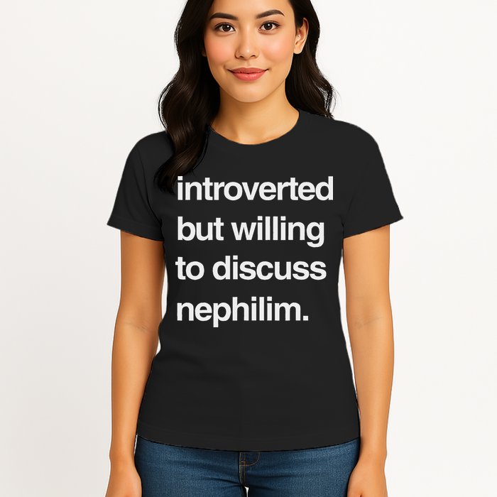 Introverted But Willing To Discuss Nephilim Womens T-Shirt