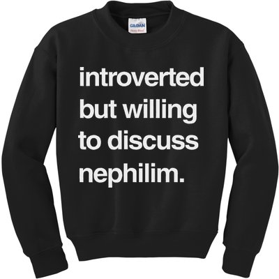 Introverted But Willing To Discuss Nephilim Kids Sweatshirt