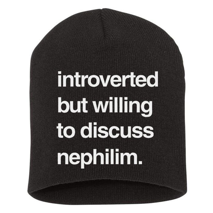 Introverted But Willing To Discuss Nephilim Short Acrylic Beanie