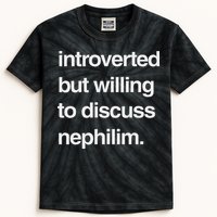 Introverted But Willing To Discuss Nephilim Kids Tie-Dye T-Shirt