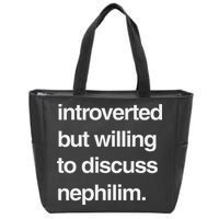 Introverted But Willing To Discuss Nephilim Zip Tote Bag