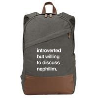Introverted But Willing To Discuss Nephilim Cotton Canvas Backpack