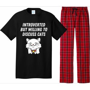 Introverted But Willing To Discuss Cats Cat Lover Humor Meaningful Gift Pajama Set