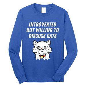 Introverted But Willing To Discuss Cats Cat Lover Humor Meaningful Gift Long Sleeve Shirt