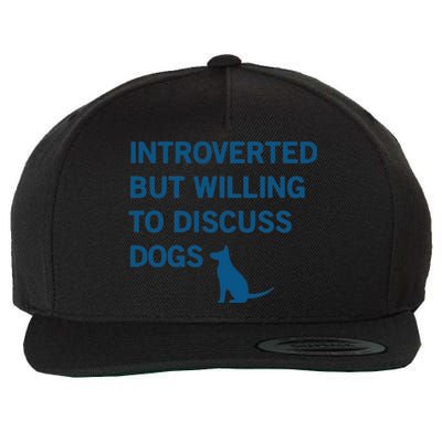 Introverted But Willing To Discuss Dogs Wool Snapback Cap