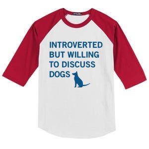 Introverted But Willing To Discuss Dogs Kids Colorblock Raglan Jersey