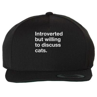 Introverted But Willing To Discuss Cats Funny Cat Quote Wool Snapback Cap