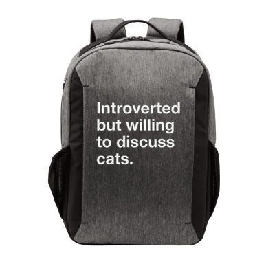 Introverted But Willing To Discuss Cats Funny Cat Quote Vector Backpack