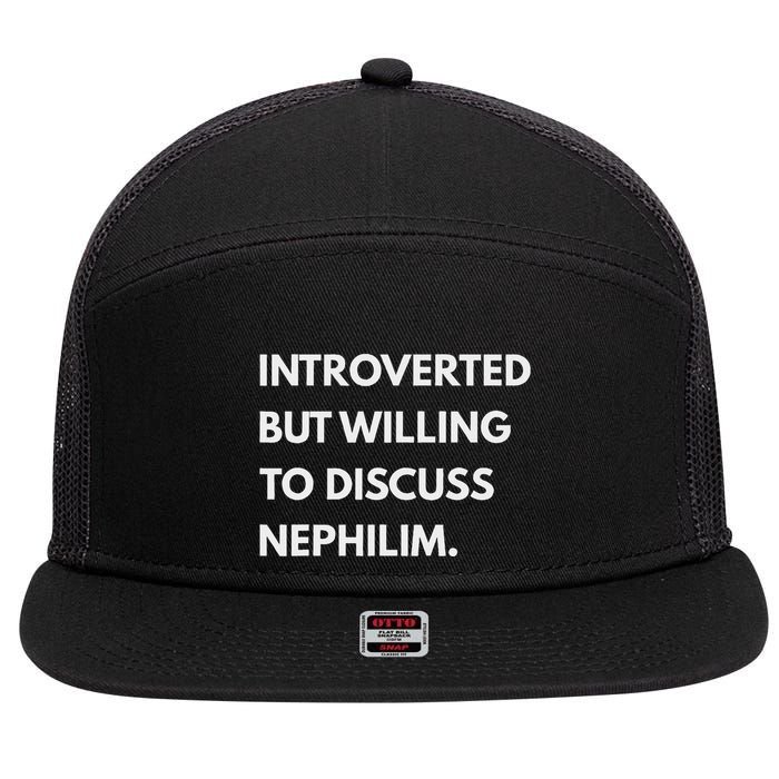 Introverted But Willing To Discuss Nephilim 7 Panel Mesh Trucker Snapback Hat