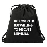 Introverted But Willing To Discuss Nephilim Drawstring Bag