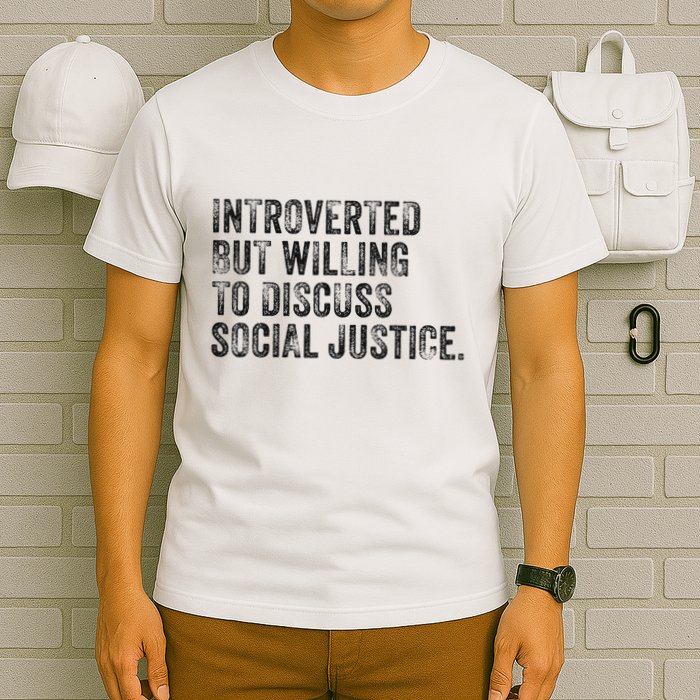 Introverted But Willing To Discuss Social Justice Vintage T-Shirt