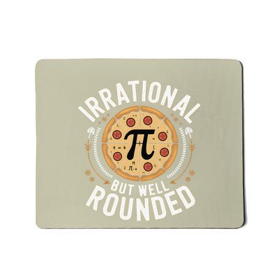Irrational But Well Rounded Funny Math Teacher Pi Day Gift Mousepad