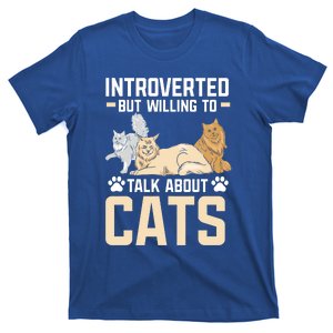 Introverted But Willing To Discuss Cats Design Introverts Gift T-Shirt