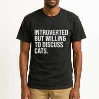 Introverted But Willing To Discuss Cats Introverts Tall T-Shirt