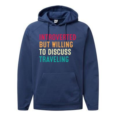 Introverted But Willing To Discuss Traveling Retro Vintage Performance Fleece Hoodie