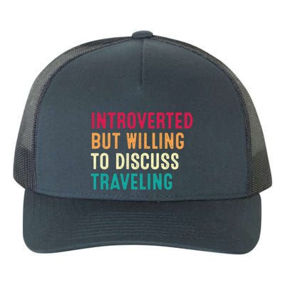 Introverted But Willing To Discuss Traveling Retro Vintage Yupoong Adult 5-Panel Trucker Hat