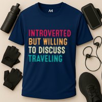 Introverted But Willing To Discuss Traveling Retro Vintage Performance Shirt