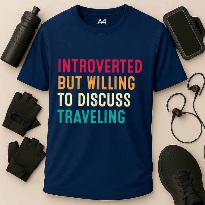 Introverted But Willing To Discuss Traveling Retro Vintage Performance Shirt