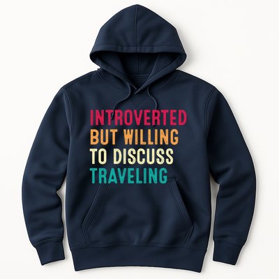 Introverted But Willing To Discuss Traveling Retro Vintage Hoodie