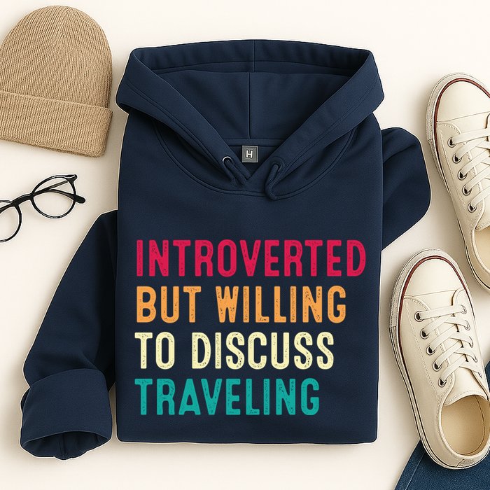 Introverted But Willing To Discuss Traveling Retro Vintage Hoodie