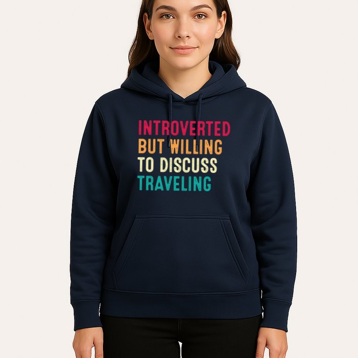 Introverted But Willing To Discuss Traveling Retro Vintage Hoodie
