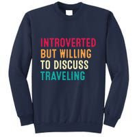 Introverted But Willing To Discuss Traveling Retro Vintage Sweatshirt