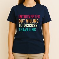 Introverted But Willing To Discuss Traveling Retro Vintage T-Shirt