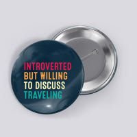 Introverted But Willing To Discuss Traveling Retro Vintage Button
