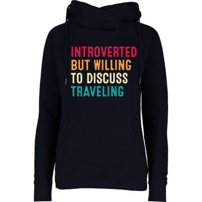 Introverted But Willing To Discuss Traveling Retro Vintage Womens Funnel Neck Pullover Hood