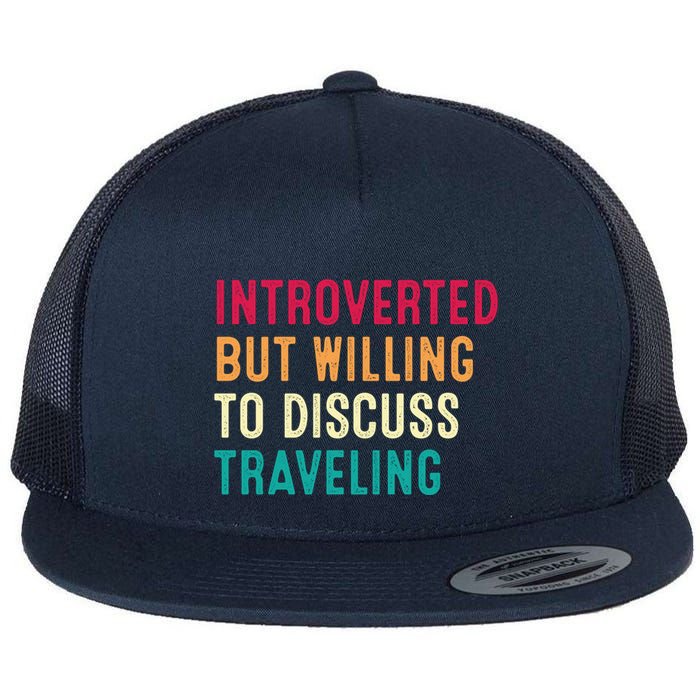 Introverted But Willing To Discuss Traveling Retro Vintage Flatbill Hat