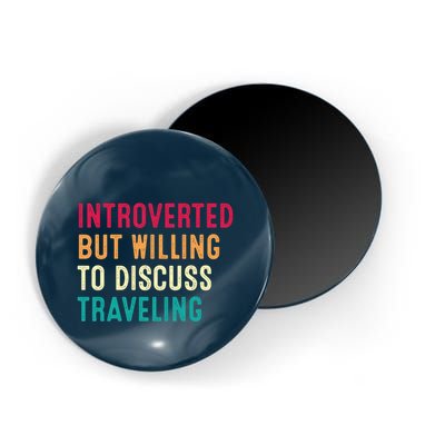 Introverted But Willing To Discuss Traveling Retro Vintage Magnet