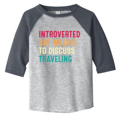 Introverted But Willing To Discuss Traveling Retro Vintage Toddler Fine Jersey T-Shirt