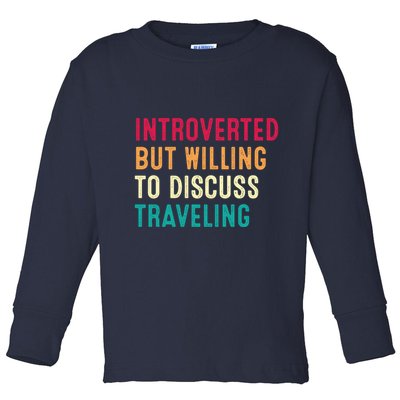 Introverted But Willing To Discuss Traveling Retro Vintage Toddler Long Sleeve Shirt