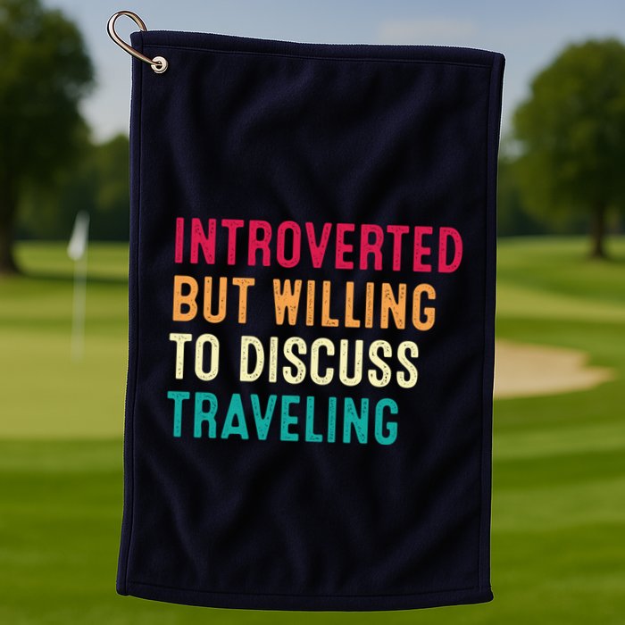 Introverted But Willing To Discuss Traveling Retro Vintage Golf Towel